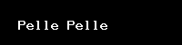Pelle Pelle